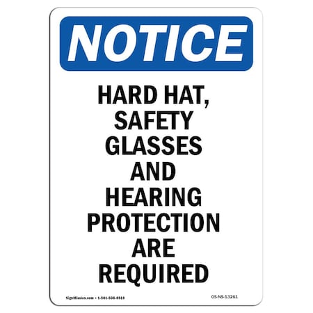 Signmission OSHA Notice Sign, Hard Hat Safety Glasses And Hearing, 24in X 18in Aluminum, 18" W, 24" H, Portrait OS-NS-A-1824-V-13261